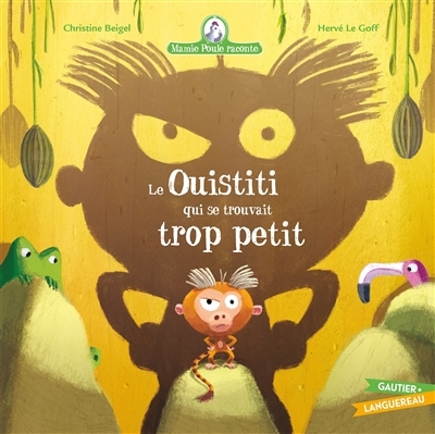 Mamie Poule raconte - Le Ouistiti qui se trouvait trop petit (Cartonné)