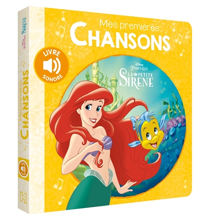 LA PETITE SIRENE - Mes Premières Chansons - Livre sonore - Disney Princesses (Jeunesse)