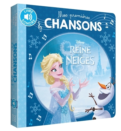 LA REINE DES NEIGES - Mes Premières Chansons - Disney (Jeunesse)