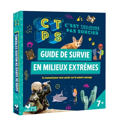 Guide de survie en milieux extrêmes - C'est toujours pas Sorcier (Jeunesse)