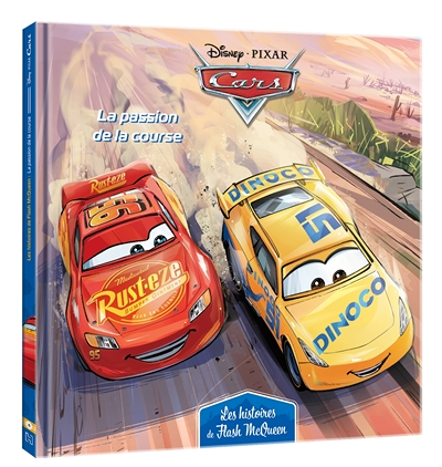 CARS - Les Histoires de Flash McQueen #4 - La passion de la course - Disney Pixar (Broché)