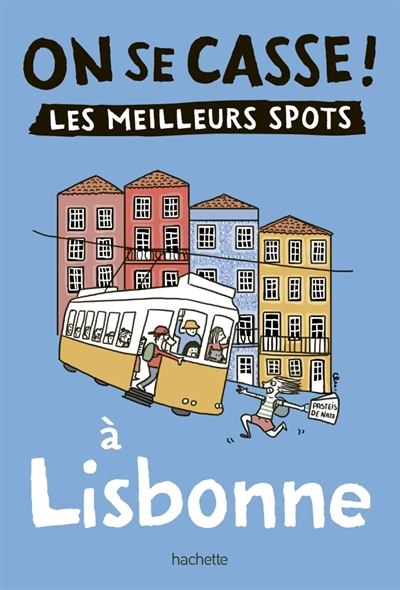 On se casse ! Les meilleurs spots à Lisbonne (Broché)
