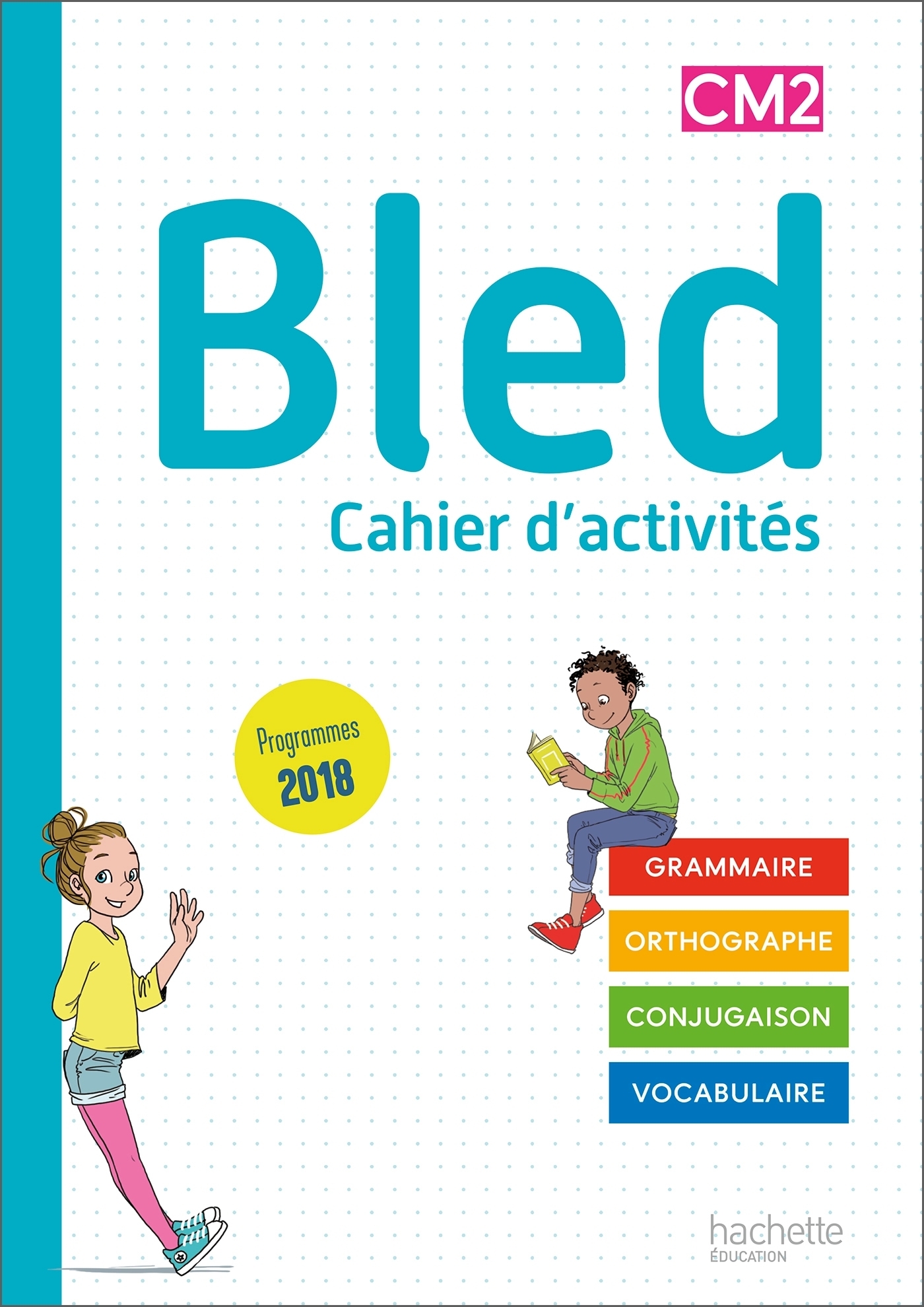 Bled CM1/CM2 - Cahier de l'élève CM2 - Edition 2020 (Broché)