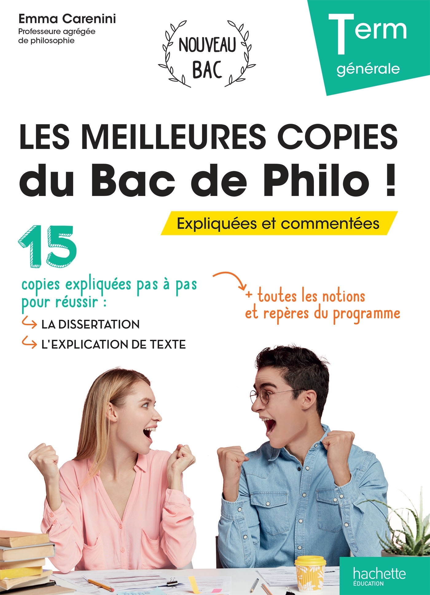 Les meilleures copies du bac de philo ! - expliquées et commentées : terminale générale, nouveau bac