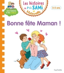 Les histoires de P'tit Sami Maternelle (3-5 ans) : Bonne fête maman ! (Broché)