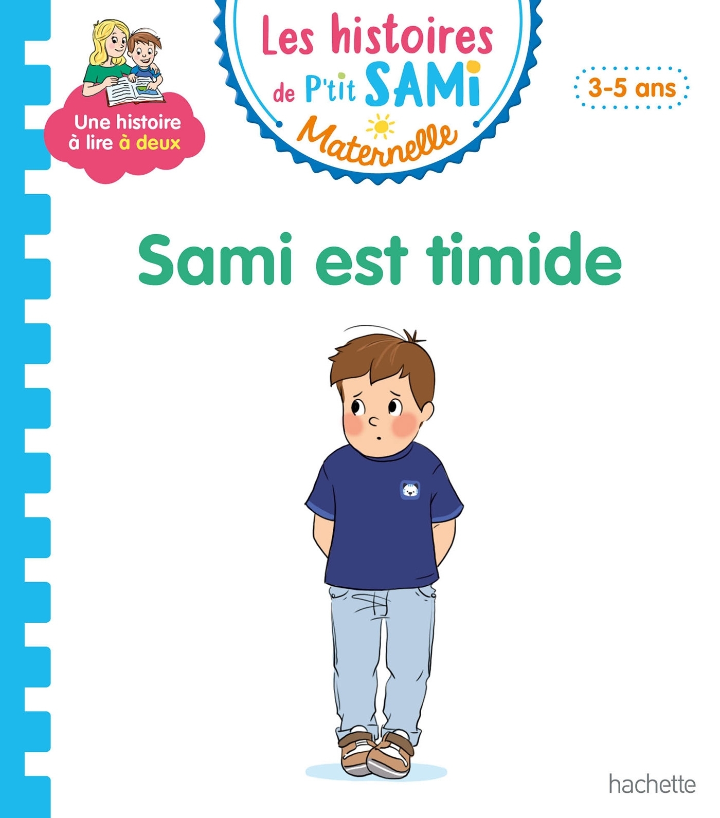 Les histoires de P'tit Sami Maternelle (3-5 ans) : Sami est timide (Cartonné)