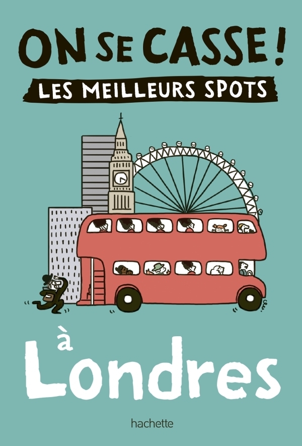 On se casse ! Les meilleurs spots à Londres (Broché)