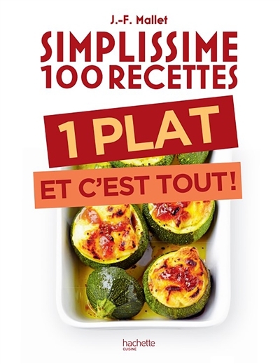 Simplissime 100 recettes : 1 plat et c'est tout (Broché)