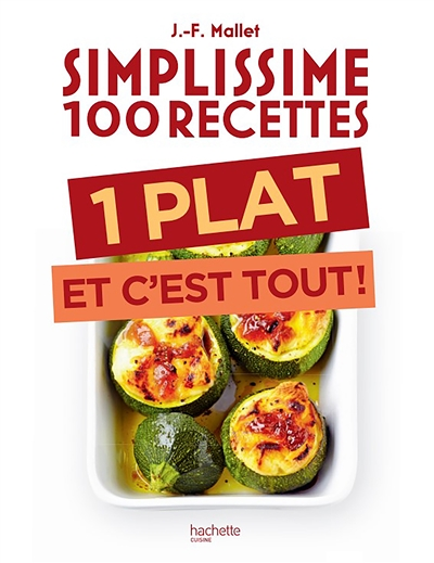 Simplissime 100 recettes : 1 plat et c'est tout (Broché)