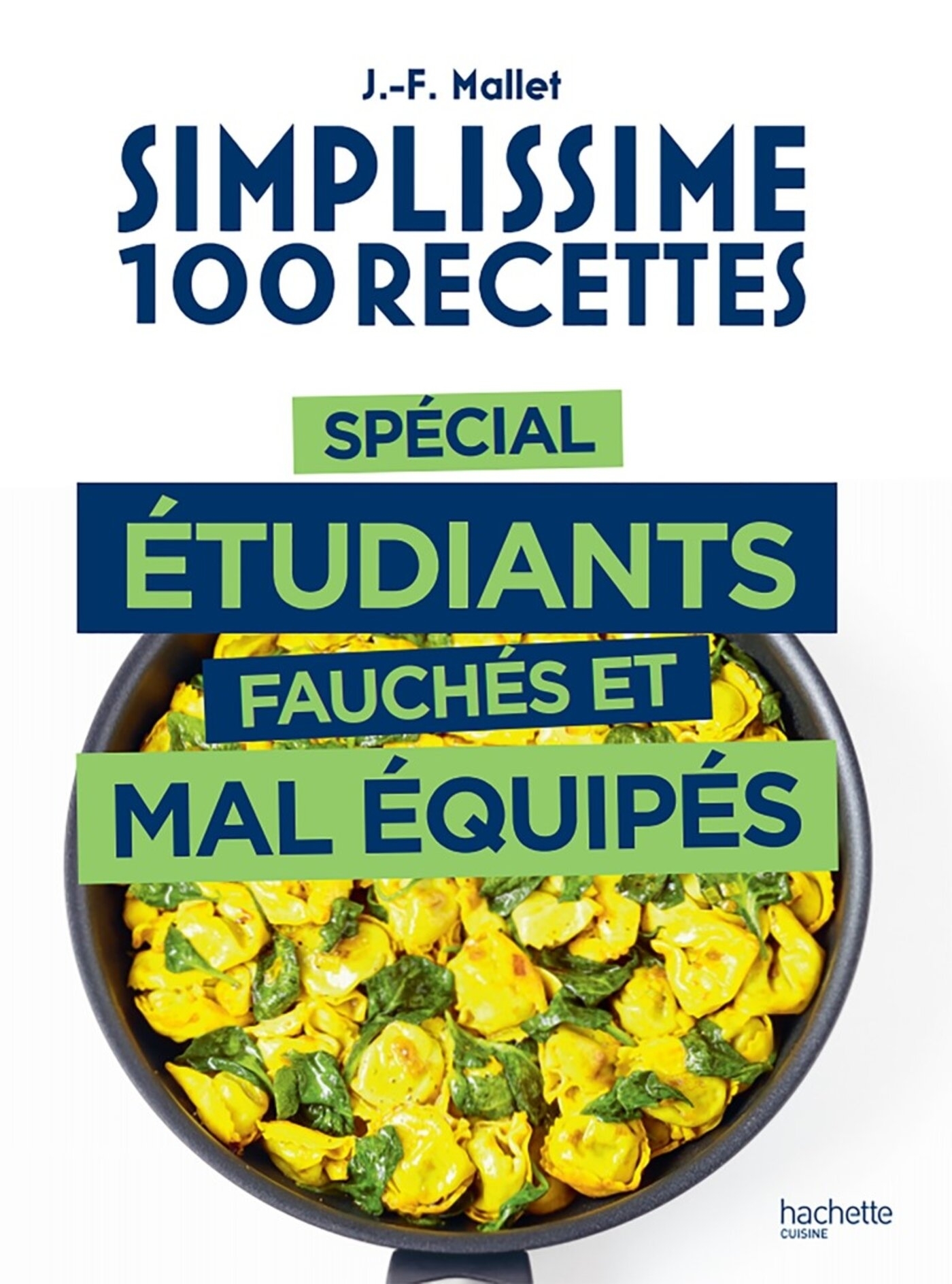 Simplissime 100 recettes spécial étudiants fauchés et mal équipés (Broché)