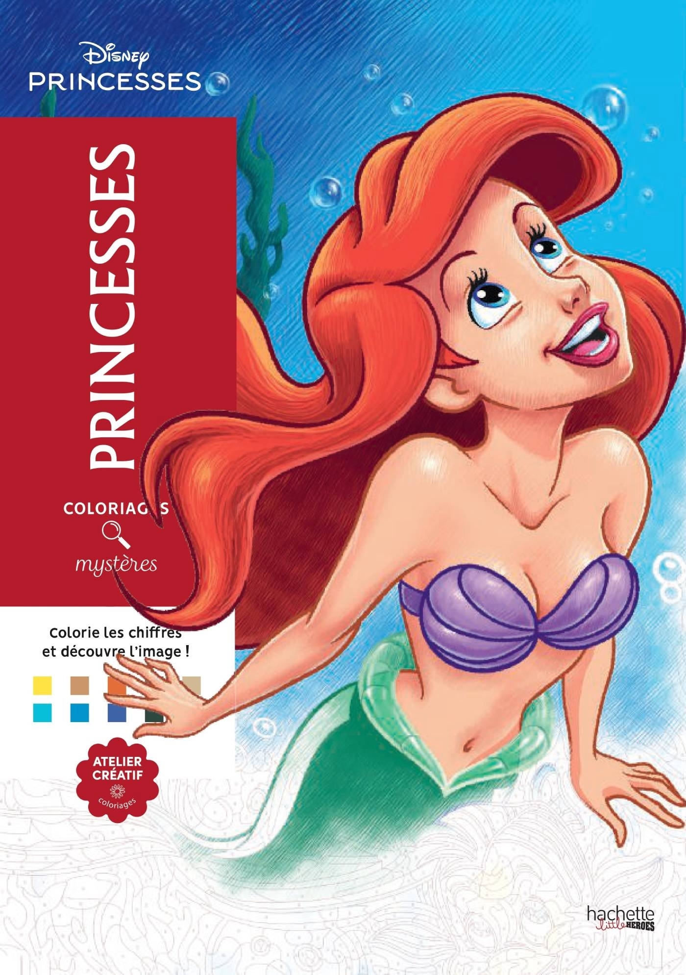 Coloriages mystères Disney - Princesses - Coloriez les chiffres et découvrez l'image (Broché)