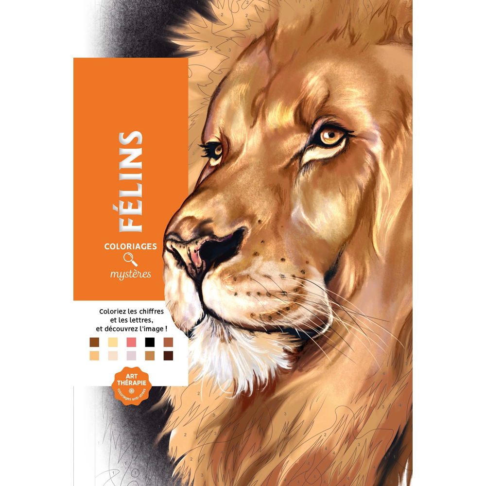 Coloriages mystères - Félins - Coloriez les chiffres et les lettres, et découvrez l image ! (Broché)