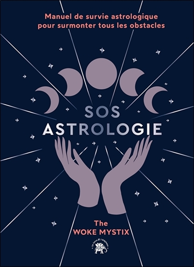 SOS Astrologie - Manuel de survie astrologique pour surmonter tous les obstacles (Broché)