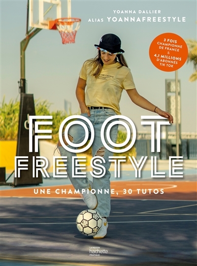 Foot Freestyle - Tous les conseils d'une pro (Broché)