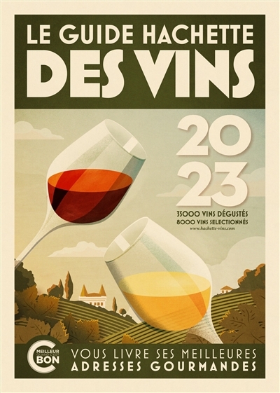 Guide Hachette des Vins 2023 - Le guide de référence depuis plus de 30 ans (Relié)