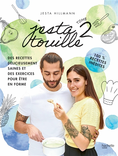 Jestatouille 2 - Exercices et recettes pour être en forme - 100 % recettes inédites (Broché)