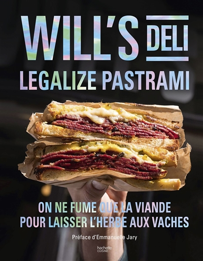 Will's Deli - Legalize pastrami - On ne fume que la viande pour laisser l'herbe aux vaches (Broché)