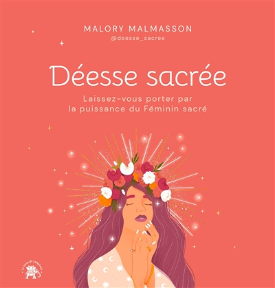 Déesse sacrée - Laissez-vous porter par la puissance du Féminin sacré (Relié)