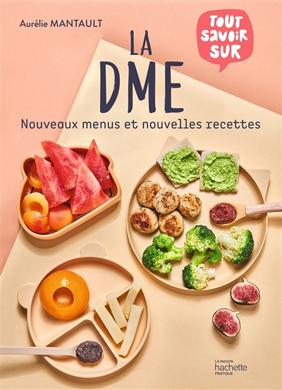 La DME : nouveaux menus et nouvelles recettes - Nouveaux menus et nouvelles recettes (Broché)