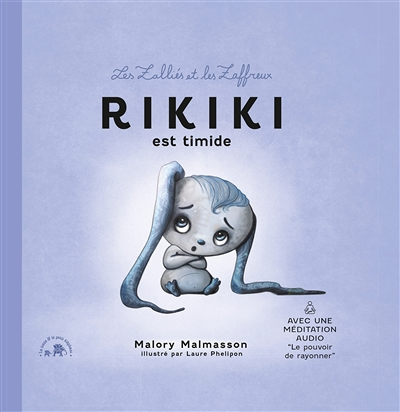 Les zalliés et les zaffreux : Rikiki - Rikiki est timide (Cartonné)