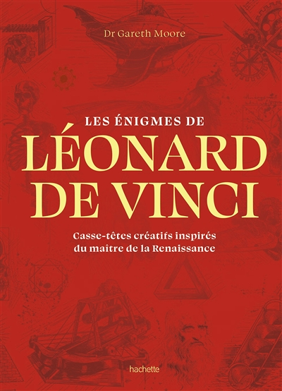 Les énigmes de Léonard de Vinci - Casse-têtes créatifs inspirés du maître de la Renaissance (Broché)