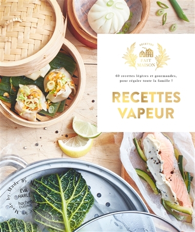Recettes vapeur - 60 recettes légères et gourmandes, pour régaler toute la famille ! (Broché)