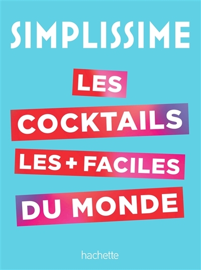 SIMPLISSIME Le livre de cocktails le plus facile du monde (Relié)