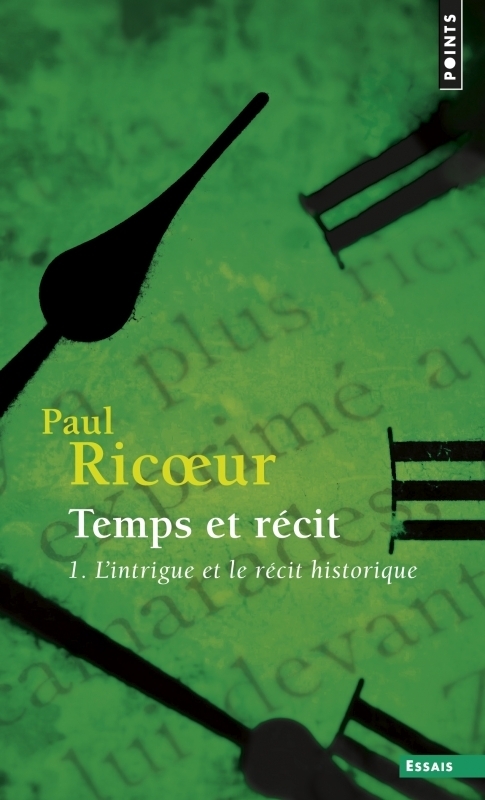 Temps et récit, tome 1 - L'intrigue et le récit historique (Broché)