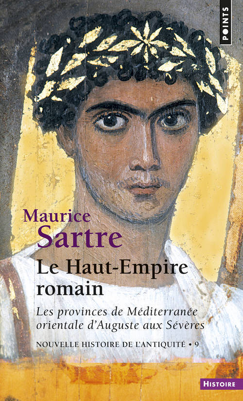 Le Haut-Empire romain - Les provinces de Méditerranée orientale d'Auguste aux Sévères (Broché)