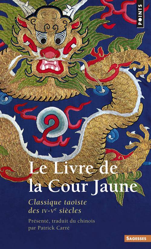 Le Livre de la Cour Jaune - Classique taoïste des IV-Ve siècles (Broché)