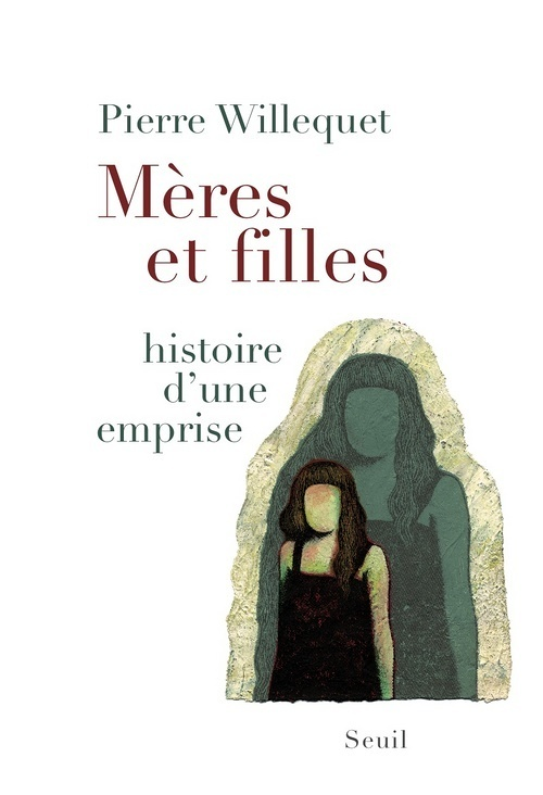 Mères et filles - Histoire d'une emprise (Broché)