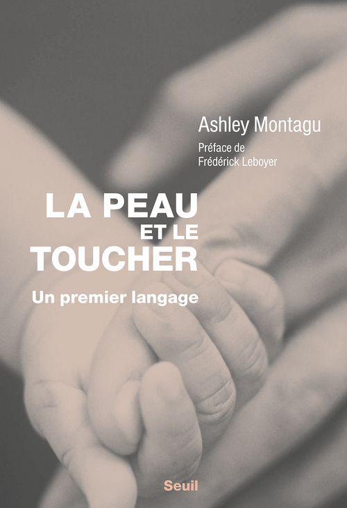 La Peau et le Toucher ((réédition)) - Un premier langage (Broché)