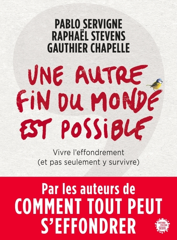 Une autre fin du monde est possible - Vivre l'effondrement (et pas seulement y survivre) (Broché)