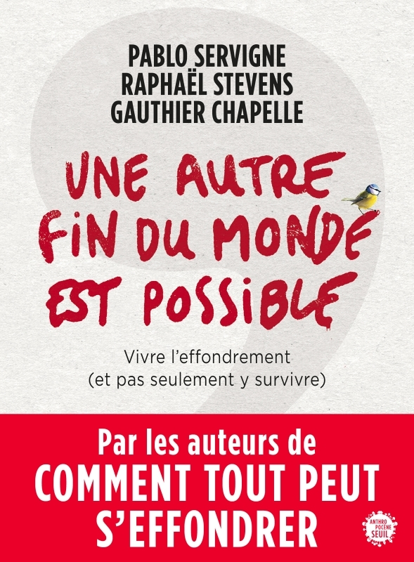 Une autre fin du monde est possible - Vivre l'effondrement (et pas seulement y survivre) (Broché)