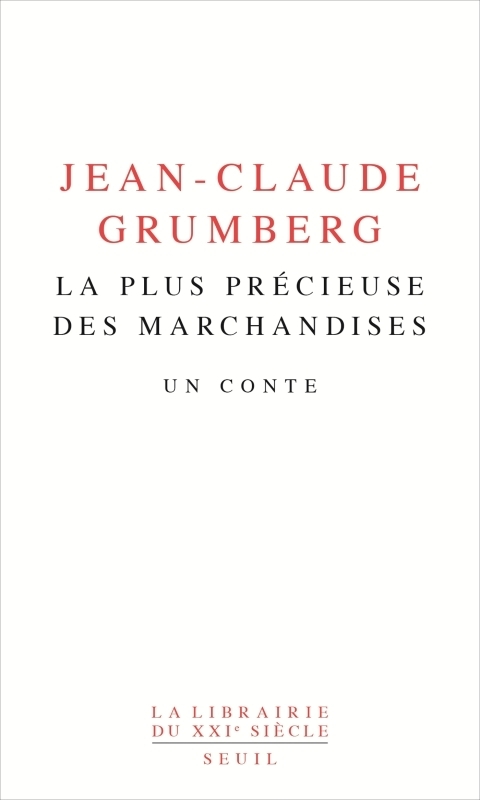 La Plus Précieuse des marchandises - Un conte (Grand format)
