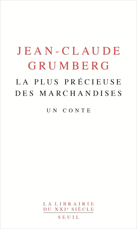 La Plus Précieuse des marchandises - Un conte (Grand format)