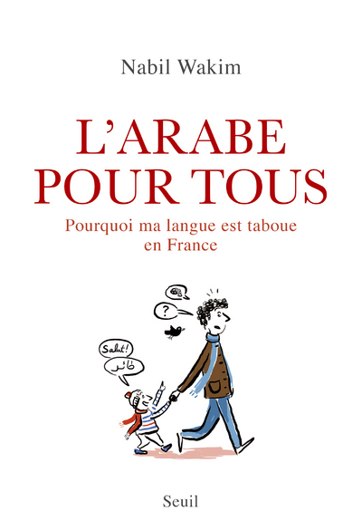 L'Arabe pour tous - Pourquoi ma langue est taboue en France (Broché)