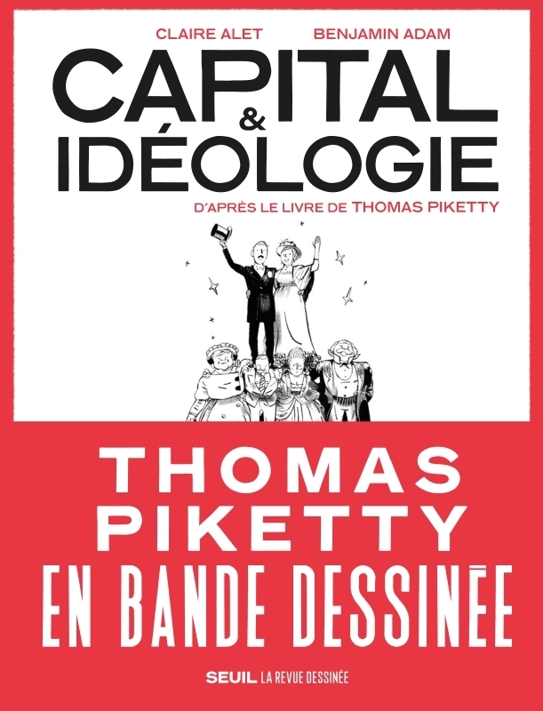 Capital et Idéologie en bande dessinée ((coédition Revue dessinée)) - D'après le livre de Thomas Pik