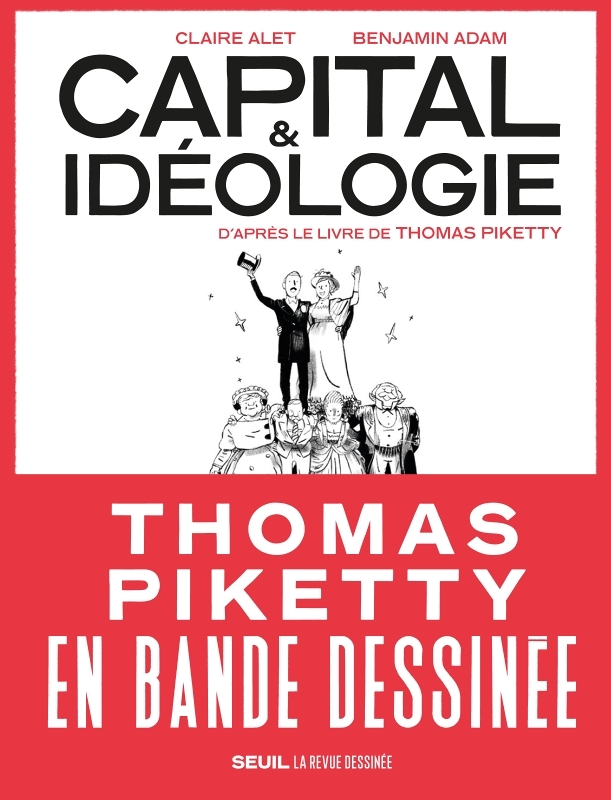 Capital et Idéologie en bande dessinée ((coédition Revue dessinée)) - D'après le livre de Thomas Pik
