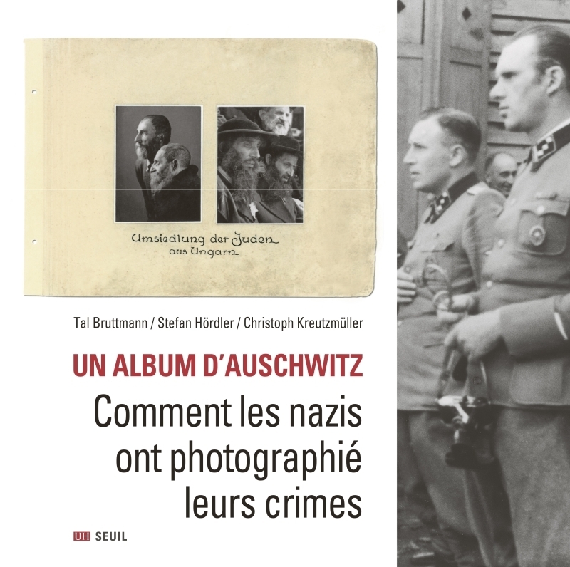 Un album d'Auschwitz - Comment les nazis ont photographié leurs crimes (Broché)
