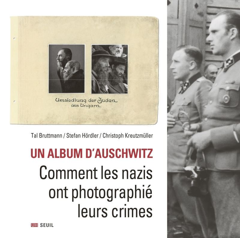 Un album d'Auschwitz - Comment les nazis ont photographié leurs crimes (Broché)