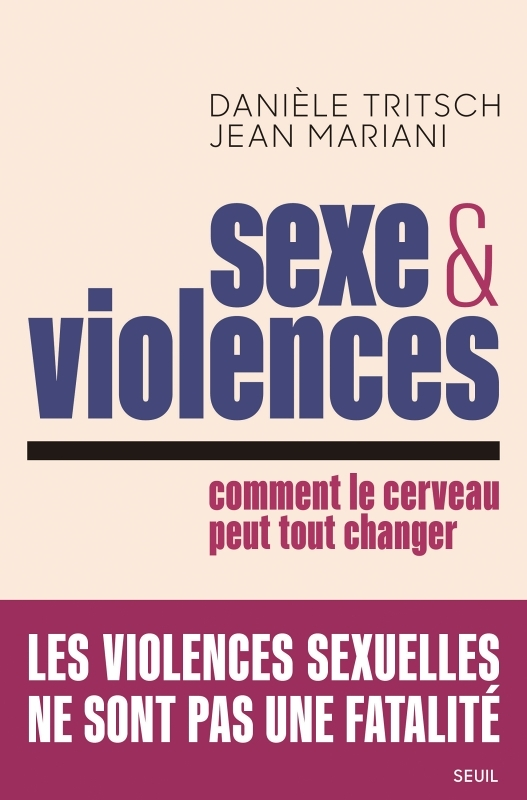 Sexe et violences - Comment le cerveau peut tout changer (Broché)