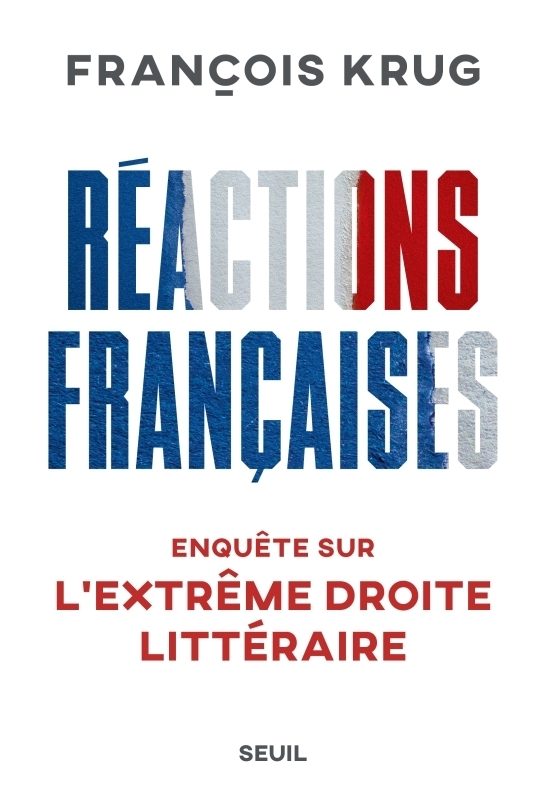 Réactions françaises - Enquête sur lextrême droite littéraire (Broché)