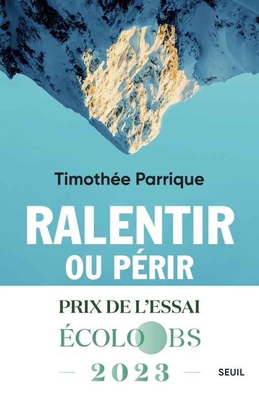 Ralentir ou périr - L'économie de la décroissance (Broché)