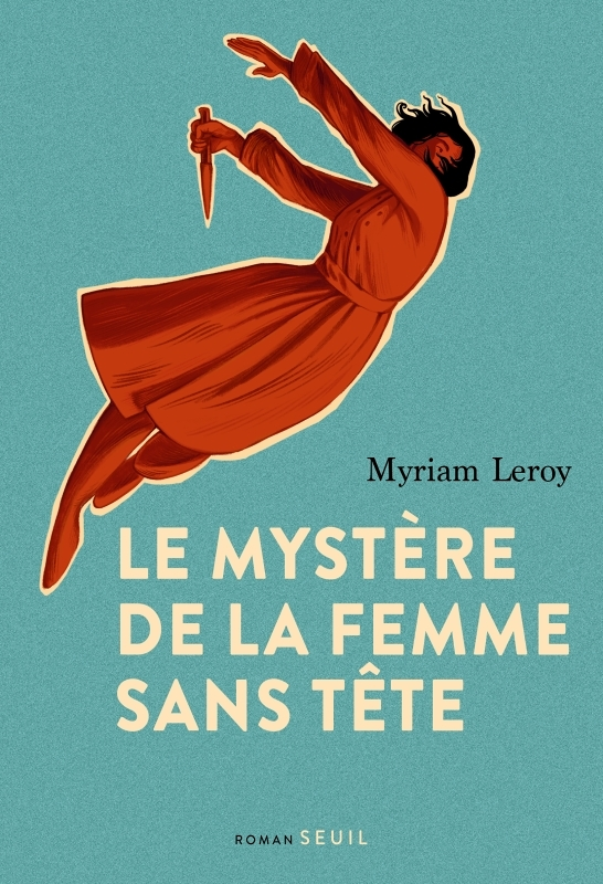 Le Mystère de la femme sans tête (Grand format)
