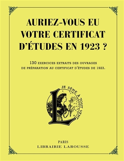 Auriez-vous eu votre certificat d'études en 1923 ? (Broché)
