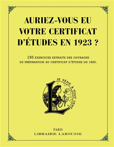 Auriez-vous eu votre certificat d'études en 1923 ? (Broché)