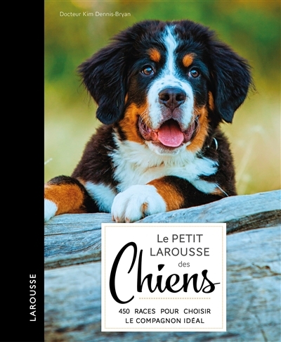 Le Petit Larousse des chiens (Relié)