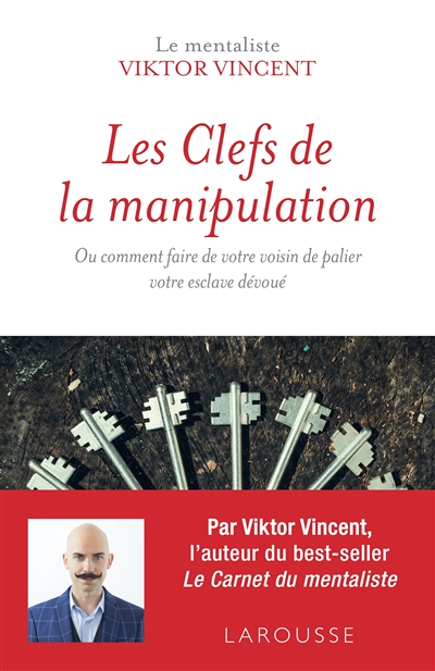 Les clefs de la manipulation (Broché)