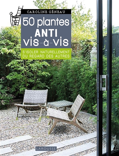 Les 50 plantes anti vis-à-vis - S'isoler naturellement du regard des autres (Broché)